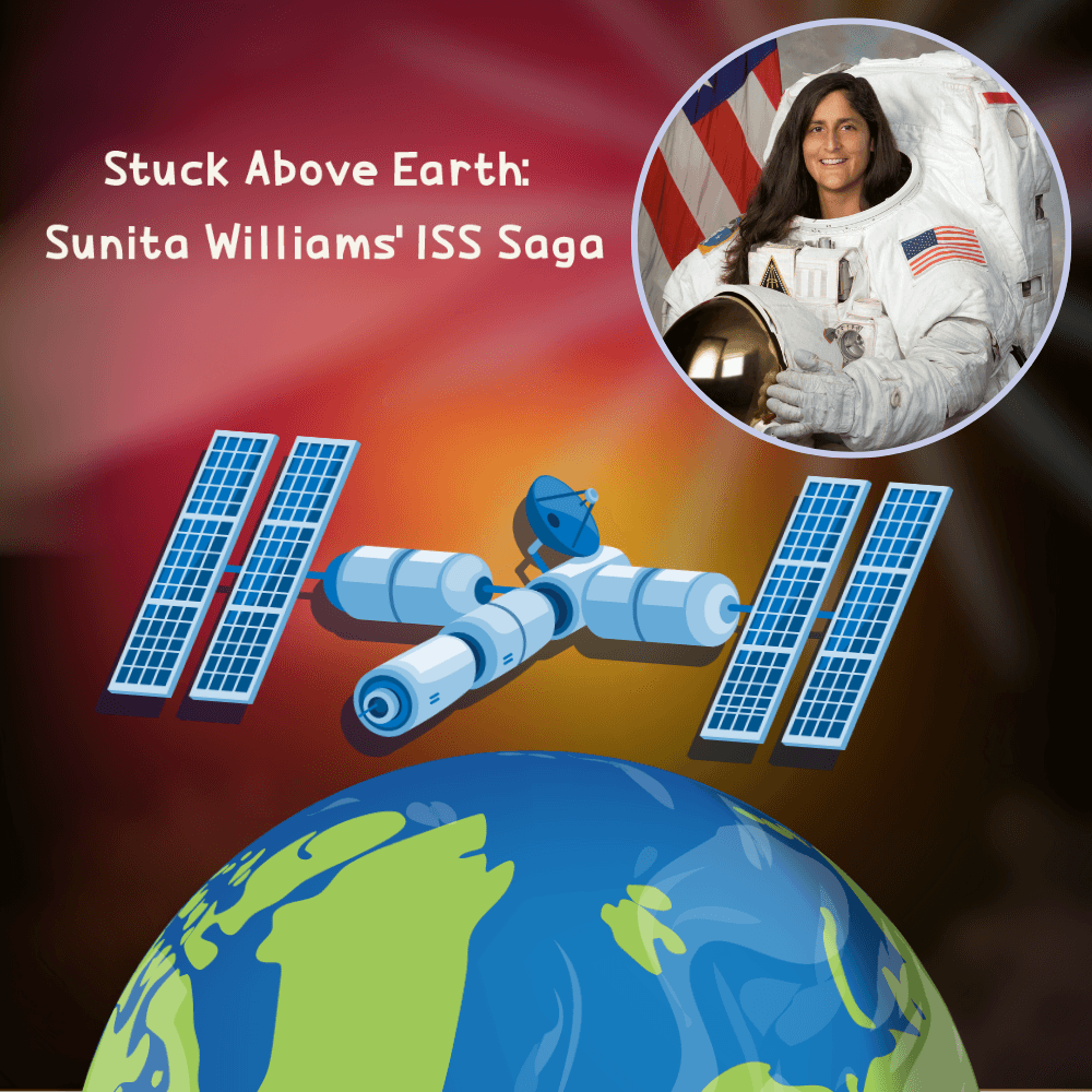 Stuck Above Earth: Sunita Williams' ISS saga